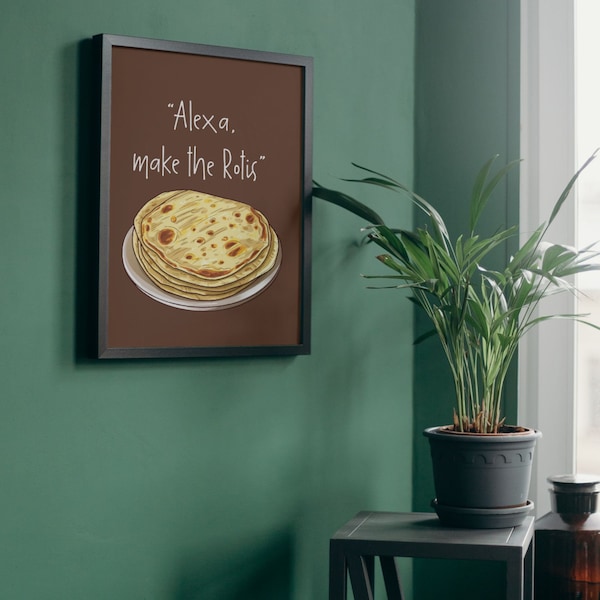 Alexa Make the Rotis Funny Kitchen Signs · Alexa Printable Wall Art · Alexa Print, Printable Kitchen Wall Art, Indian Kitchen Print