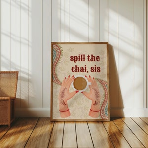 Póster Spill the Chai Sis, impresión de té indio, arte de pared de cocina, impresión de cafetería, póster asiático, cocina india, impresión de pared divertida, amante del té