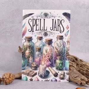 May include: A print featuring the words "SPELL JARS" above a collection of illustrated glass jars with cork stoppers. The jars contain various items, including flowers, candles, and crystals. The color palette includes blues, greens, and pinks.