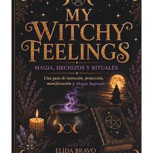 May include: A black book cover titled My Witchy Feelings with gold lettering, featuring a cauldron with purple smoke, a lit candle, crystals, a closed book with a pentagram, and a silhouette of a figure against a large full moon background.