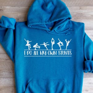 Women Figure Skating Hoodie For Figure Skater Shirt For Teen Figure Skating Pullover For Ice Skater Shirt I Do All My Own Stunts Sweatshirt