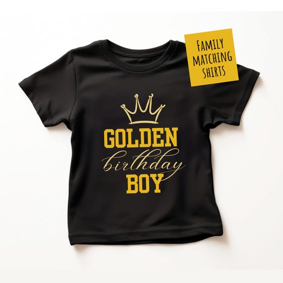 Golden Birthday Boy Shirt For The Golden Birthday Girl Gift For The Mom Of The Golden Birthday Child Tshirt For Dad Of The Golden Birthday
