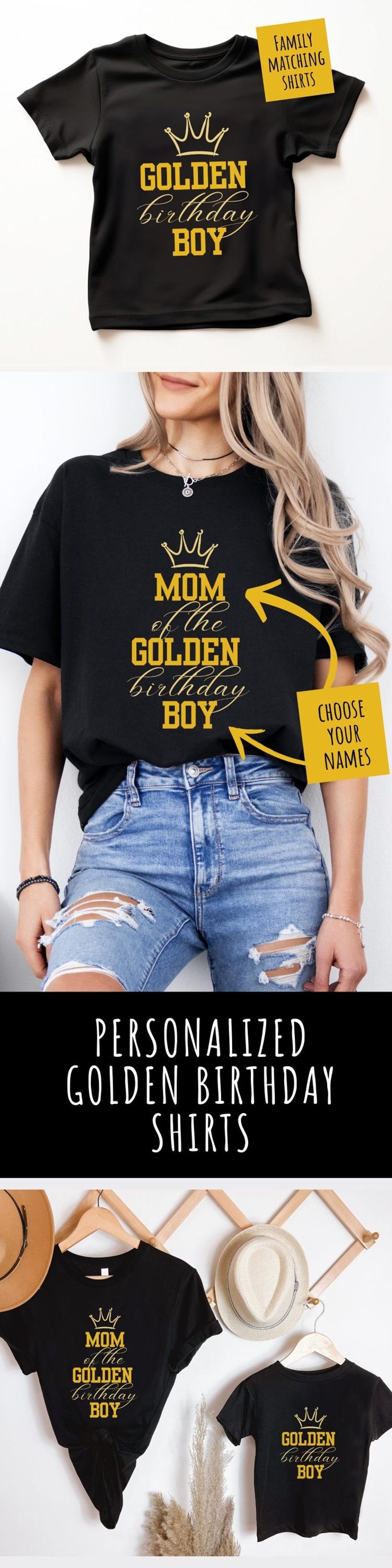 May include: Black t-shirts with gold text and a crown design. The shirts say "Golden birthday boy" and "Mom of the Golden birthday boy".