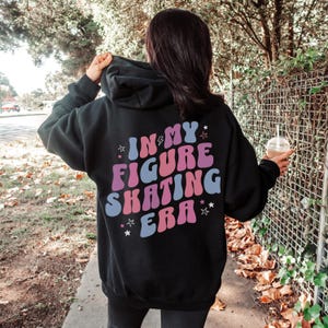 In My Figure Skating Era Ice Skater Hoodie