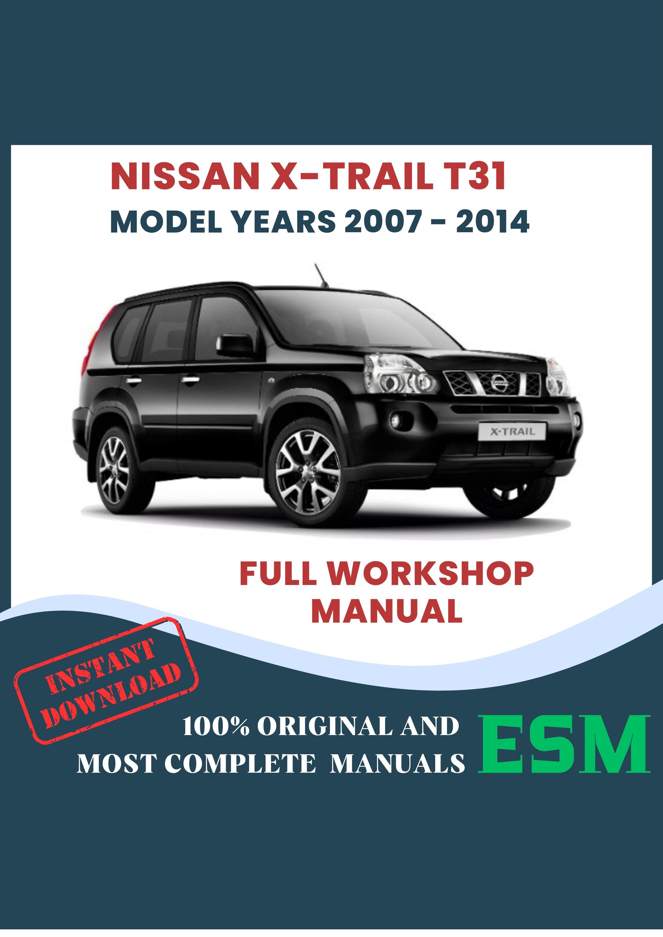 Nissan X-trail T31 2007-2014 Car Repair Manual: Workshop