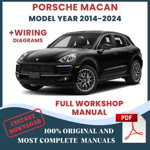 Porsche Macan 95B 2014-2024 Car Repair Manual: Workshop Wiring DIY Guide Maintenance, Instant Download PDF