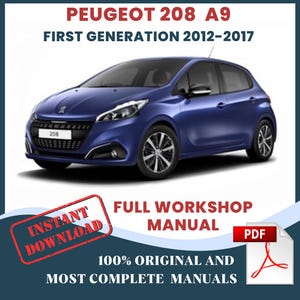 Peugeot 208 A9 2012-2017 Car Repair Manual: Workshop Service DIY & Maintenance, Instant Download