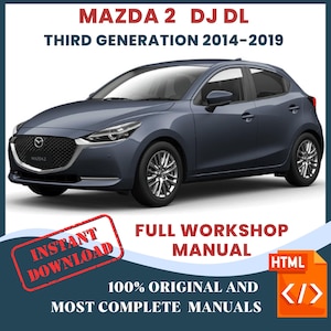 Mazda 2 DJ DL 2014-2019 Car Repair Manual: auto Service Workshop DIY Guide & Maintenance Instant Download in Html