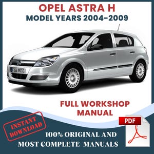 オペル アストラ H モデル 2004-2009 全ガソリンエンジン 自動車修理マニュアルとワークショップ 自動車サービス DIY ガイド メンテナンス PDF の即時ダウンロード
