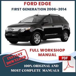 Ford Edge First Generation U387 Model Year 2006-2014 Car Repair Manual Workshop Auto Service DIY Guide & Maintenance Instant Download PDF