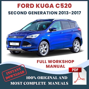 Ford Kuga C520 2013-2017 Car Repair Manual: Workshop DIY & Maintenance, Instant Download PDF