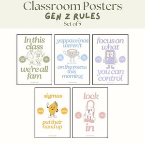 May include: Five printable classroom posters with illustrations and text. The posters are titled "In this class we're all fam", "Yappaccinos weren't on the menu this morning", "Focus on what you can control", "Sigmas put their hand up", and "Lock in".