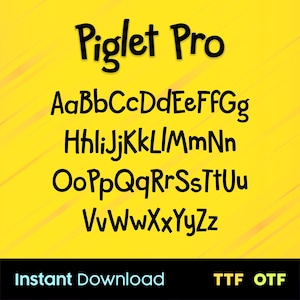 May include: A yellow background with black text that reads "Piglet Pro" and displays the alphabet in a playful, rounded font. The text at the bottom reads "Instant Download TTF OTF".
