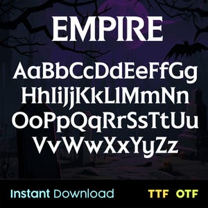 May include: A font called "Empire" with a spooky Halloween theme. The font is displayed in white against a dark background with a full moon and trees. The alphabet is shown in uppercase and lowercase letters. The text "Instant Download" and "TTF OTF" are at the bottom of the image.