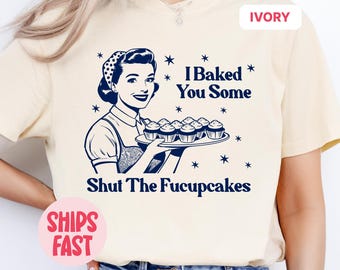 「Shut The Fucupcakes」スウェットシャツ、ベーカリーセーター、おもしろベーキングTシャツ、パン職人へのギフト、パン職人へのギフト、お母さんへのベーキングギフト