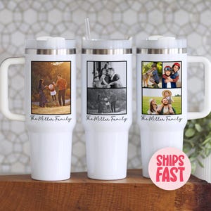 May include: Three white insulated tumblers with family photos and the text "The Miller Family." Each tumbler has a handle, a silver lid, and a clear straw. One tumbler has a pink sticker that says "SHIPS FAST."