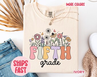 Wildflowers shirt voor leraar vijfde leerjaar – kleding 5e leerjaar, perfecte top voor in de klas voor onderwijzers, must-have uniform voor schoolgeest