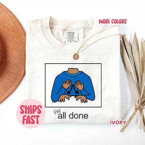 All Done SPED Teacher Shirt, Autism Acceptance Tee, Special Education Resource Top, Sensory Break Graphic Tee – PRD_060