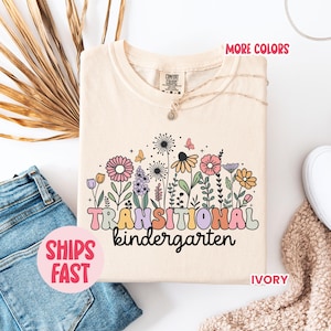 Wildflowers Transitional Kindergarten Shirt, TK Dream Team Shirt, TK Teacher Back to School Tee | Funny Gift | Teacher Appreciatio (TCH_042)