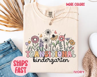 Wildflowers Transitional Kindergarten Shirt, TK Dream Team Shirt, TK Teacher Back to School Tee | Funny Gift | Teacher Appreciatio (TCH_042)