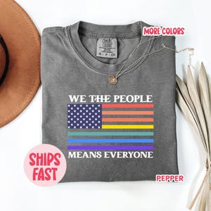 We The People Means Everyone, EqualRights, Pride, LGBT, Social Justice, Human Rights, Anti Racism, Gay Pride, Black Lives Matter PRD_034