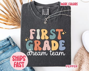 First Grade Dream Team Tee, Custom Teacher T-Shirt for 1st Grade, Classroom Crew Uniform, Fun Elementary School Team Tee, TCH_007