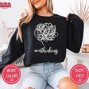 Bluza Overthinking | Bluza z okrągłym dekoltem Mental Health Awareness | Ubrania zapewniające komfort w przypadku lęku i mózgu | Przemyślany prezent na temat dbania o siebie | Swetry casualowe