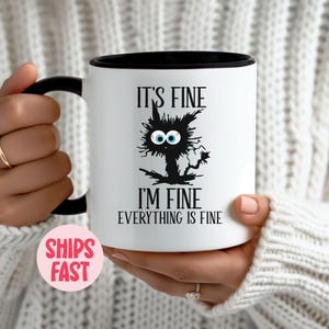 It’s Fine I’m Fine Everything Is Fine Coffee Mug | Funny Humor Cartoon Mug | Gift For Her Him Birthday Holiday – MUG_012