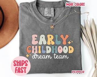 Camiseta del Equipo de Ensueño de la Primera Infancia: Camiseta para Educadores de Guardería y Camiseta del Equipo para Maestros de Niños Pequeños (TCH_076)