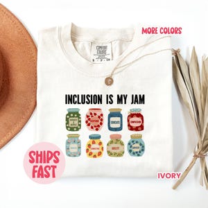 Inclusion Is My Jam Tee, Neurodiversity Shirt, Autism Awareness Top, Special Education Teacher Gift, Classroom Advocate – PRD_049