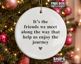 Friends We Meet Along the Way Ornament, Best Friend Gift, Friendship Ornament, Long Distance Friendship Keepsake, Heart Plaque 2025, OR_106