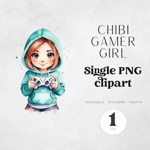 May include: A digital illustration of a character wearing a light blue hooded sweatshirt and holding a white game controller. The text reads CHIBI GAMER GIRL, Single PNG clipart, JOURNALS, STICKERS, CRAFTS, and the number 1 inside a circle.