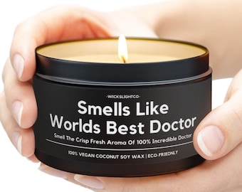 Smells Like World's Best Doctor Soy Candle, Gift for Doctor Gift Doctor Appreciation Med School Acceptance Ecofriendly Candle