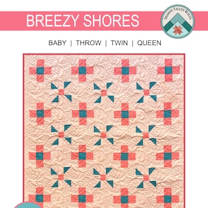 Może przedstawiać: Wzór na kołdrę o nazwie "Breezy Shores" dla początkujących. Projekt przedstawia powtarzający się wzór koralowych i turkusowych krzyży i wiatraczków na kremowym tle. Dostępny w rozmiarach dla dziecka, narzuty, podwójnym i queen. Autor: Lisa Lund.