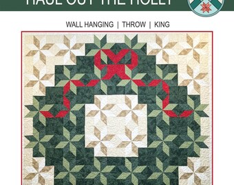 Haul Out the Holly Quilt Pattern (Printed Booklet) - Wall Hanging, Throw, and King Sizes