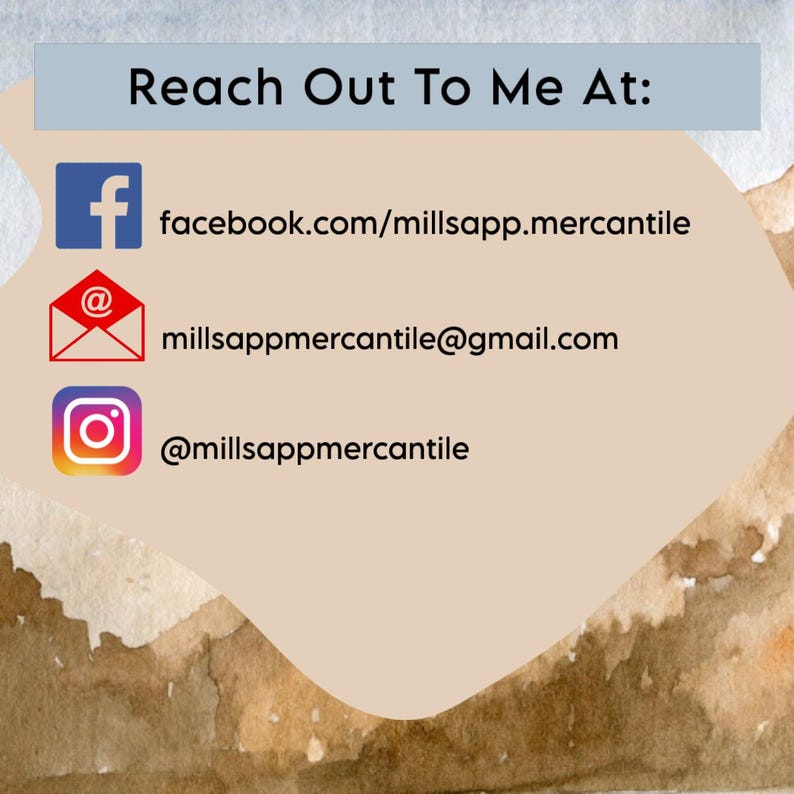 May include: A graphic with the text "Reach Out To Me At:" and contact information for Facebook, email, and Instagram. The background has a watercolor design with neutral tones.