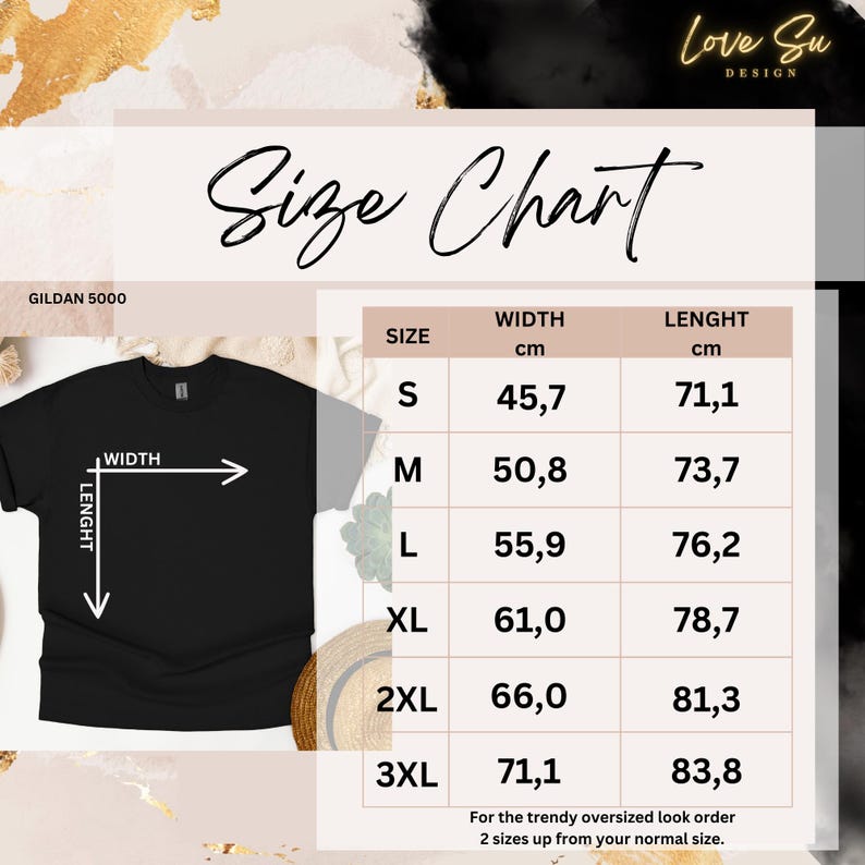 May include: Size chart for Gildan 5000 t-shirts, showing width and length measurements in centimetres for sizes S, M, L, XL, 2XL, and 3XL.  For a trendy oversized look, order two sizes up from your normal size.