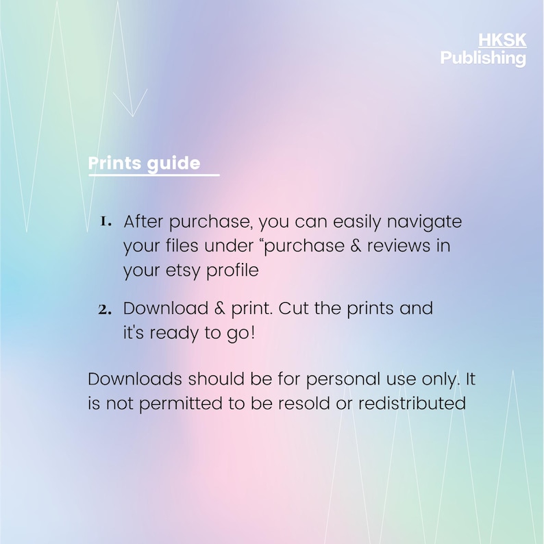 May include: A guide for Etsy buyers on how to download and print digital files. The text reads: "After purchase, you can easily navigate your files under 'purchase & reviews' in your Etsy profile. Download & print. Cut the prints and it's ready to go! Downloads should be for personal use only. It is not permitted to be resold or redistributed."