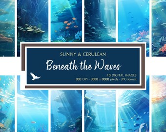 Sunny & Cerulean Beneath the Waves - Beautiful Sea and Ocean Backgrounds - Bright Inspirational Art - Digital Download for Commercial Use