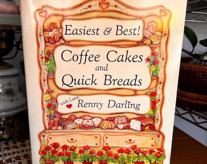 Renny Darling's Coffee Cakes & Quick Breads Cookbook, 1985