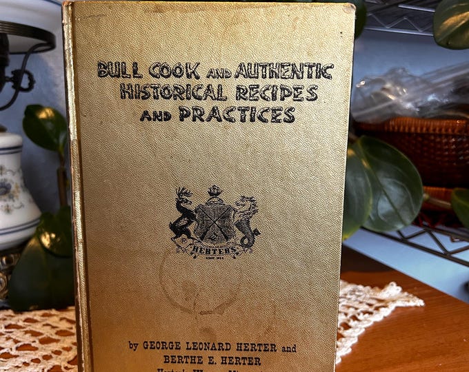 Vintage Bull Cook and Authentic Historical Recipes and Practices. 1965 Edition