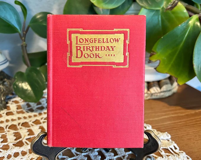 Vintage Longfellow Birthday Book. Published 1929. A Few Entries