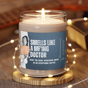 Smells Like A MF&#39;ing Doctor Soy Wax Candle, Gift For Doctor, Med School Graduation Gift, Future Doctor Candle, Eco Friendly 9oz. Candle Gift