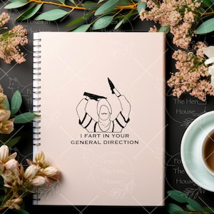 May include: A black and white illustration of a person holding two knives above their head. The text "I fart in your general direction" is below the illustration.