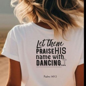 Lovprisning Psaltaren 149:3, bibelvers, kristen lovprisning unisex dansskjorta, religiösa t-shirts