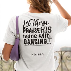Christian Praise Dance Unisex Tee, Inspirational Bible Verse Shirt, Religious Apparel, Psalm 149:3 Gift, Worship Clothing