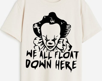 We All Float Down Here PNG Digital Download, Halloween, Spooky October Balloon Clown Song Saying Holiday Season Shirt Scary