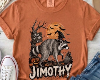 Halloween Raccoon Shirt, Spooky Raccoon Tee, Stay Weird Shirt, Funny Halloween Shirt, Vintage Raccoon Graphic Tee, Jimothy Shirt