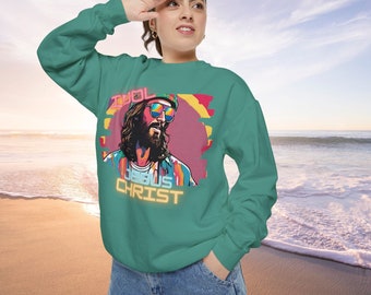 Idol Jesus Christ - Unisex Garment-Dyed Sweatshirt