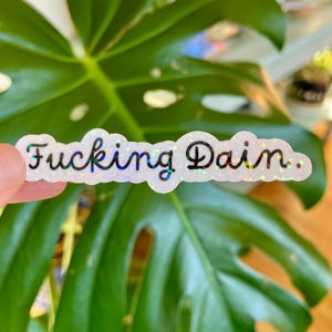 Fucking Dain Sticker | Fourth Wing, Iron Flame Holographic Sticker | Xaden Riorson Violet Sorrengail | Basgiath War College | Dain Aetos